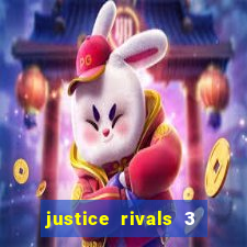 justice rivals 3 dinheiro infinito